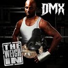 Stiahni si: DMX "The Weigh In" /freEP