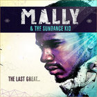 Stiahni si: MaLLy & The Sundance Kid "The Last Great…"
