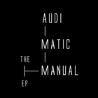 Stiahni si: Audimatic "The Manual" /EP